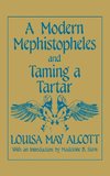 A Modern Mephistopheles and Taming a Tartar