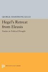 Hegel's Retreat from Eleusis