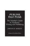 Publish, Don't Perish