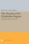 The Shaping of the Elizabethan Regime