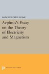 Aepinus's Essay on the Theory of Electricity and Magnetism