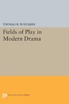 Fields of Play in Modern Drama