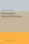 Mathematical Statistical Mechanics