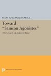 Toward Samson Agonistes