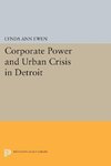 Corporate Power and Urban Crisis in Detroit