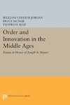 Order and Innovation in the Middle Ages