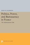 Politics, Power, and Bureaucracy in France