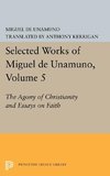 Selected Works of Miguel de Unamuno, Volume 5