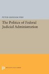 The Politics of Federal Judicial Administration