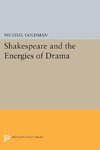 Shakespeare and the Energies of Drama