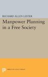 Manpower Planning in a Free Society