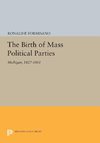 The Birth of Mass Political Parties