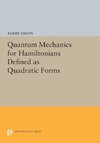 Quantum Mechanics for Hamiltonians Defined as Quadratic Forms