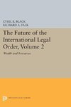 The Future of the International Legal Order, Volume 2