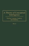 A Theory of Conceptual Intelligence