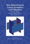 New Directions in Linear Acoustics and             Vibration