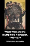 World War I and the Triumph of a New Japan, 1919-1930