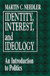 Identity, Interest, and Ideology