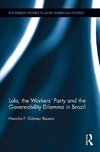 Bruera, H: Lula, the Workers' Party and the Governability Di