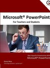 Microsoft PowerPoint for Teachers and Students