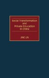 Social Transformation and Private Education in China