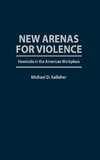 New Arenas for Violence