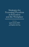 Strategies for Promoting Pluralism in Education and the Workplace