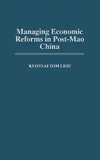 Managing Economic Reforms in Post-Mao China