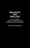 Breaking the Phalanx