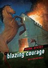 Blazing Courage