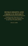 Human Rights and Choice in Poverty