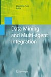 Data Mining and Multi-agent Integration