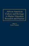 African American Culture and Heritage in Higher Education Research and Practice