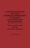 Cognitive Science and the Symbolic Operations of Human and Artificial Intelligence