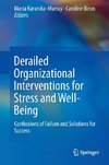 Derailed Organizational Interventions for Stress and Well-Being