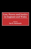 Law, Power and Justice in England and Wales