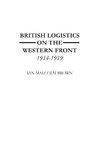 British Logistics on the Western Front