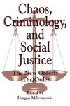 Chaos, Criminology, and Social Justice