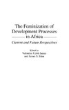 The Feminization of Development Processes in Africa