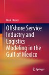 Offshore Service Industry and Logistics Modeling in the Gulf of Mexico