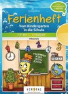 Fit ins erste Schuljahr! Ferienheft. Vom Kindergarten in die Volksschule