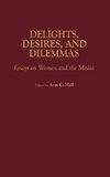Delights, Desires, and Dilemmas