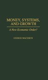 Money, Systems, and Growth