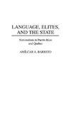 Language, Elites, and the State