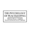 The Psychology of Peacekeeping