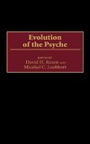 Evolution of the Psyche