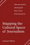 Mapping the Cultural Space of Journalism