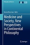 Medicine and Society, New Perspectives on Continental Philosophy