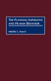 The Planning Imperative and Human Behavior