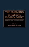 The Emerging Strategic Environment